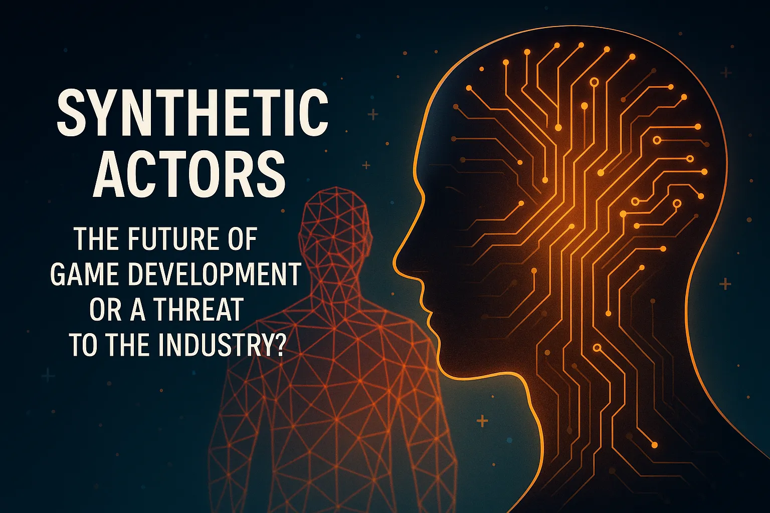 futuristic digital image of a human head made of orange circuitry symbolizing synthetic actors in game development